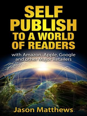 cover image of Self Publish to a World of Readers